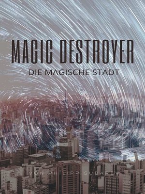 cover image of Magic Destroyer--Die Magische Stadt